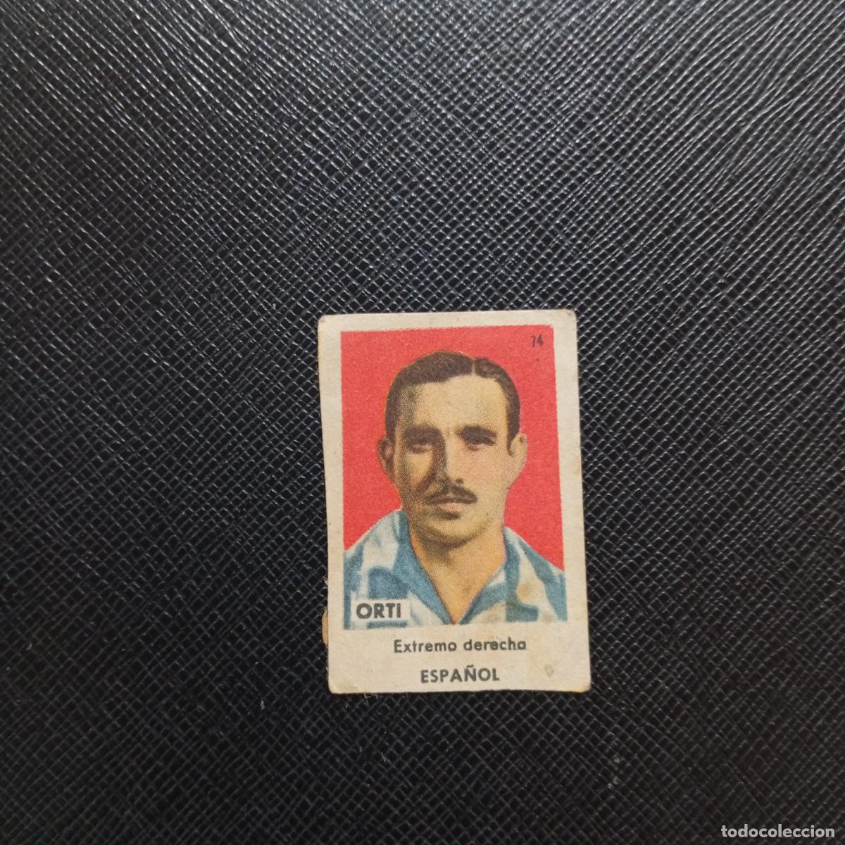 Cromos de f&uacute;tbol: 74 ORTI ESPA&Ntilde;OL BRUGUERA 1944 1945 CROMO FUTBOL 44 45 LIGA - DESPEGADO - A101 PG307