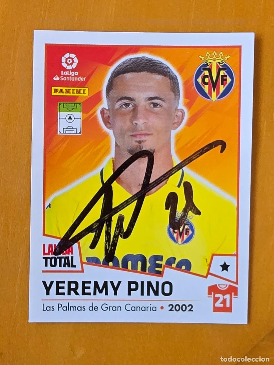Cromos de f&uacute;tbol: Cromo firmado de Yeremy Pino con aut&oacute;grafo, Villarreal CF