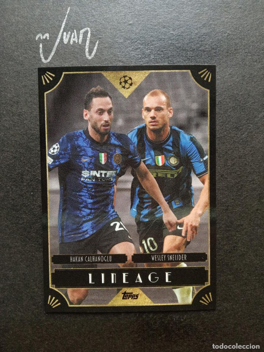Cromos de f&uacute;tbol: LINEAGE CALHANOGLU & SNEIJDER FC INTERNAZIONALE MILANO ⚽ TOPPS &reg; DECO UEFA CHAMPIONS 2021 2022 21 22