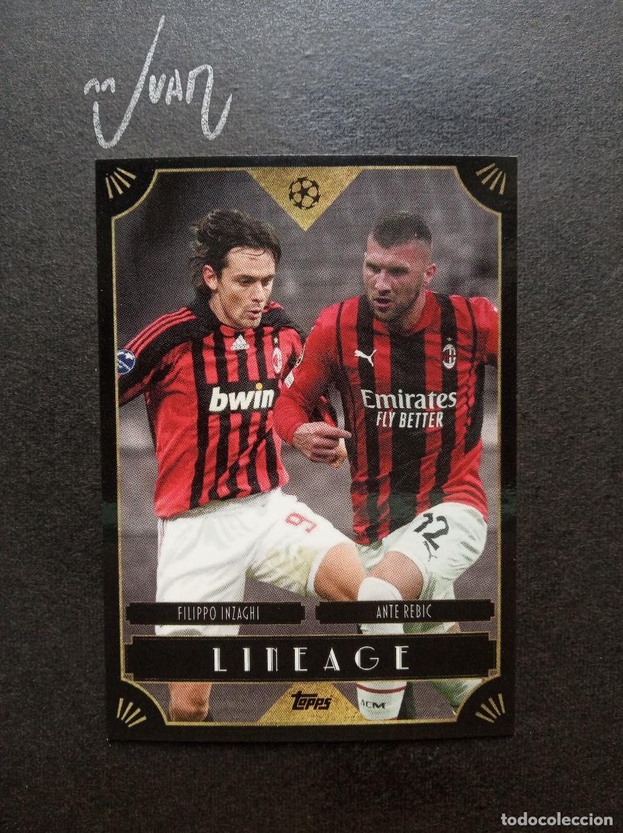 Cromos de f&uacute;tbol: LINEAGE ANTE REBIC & PIPPO INZAGHI AC MILAN ⚽ TOPPS &reg; DECO UEFA CHAMPIONS 2021 2022 21 22