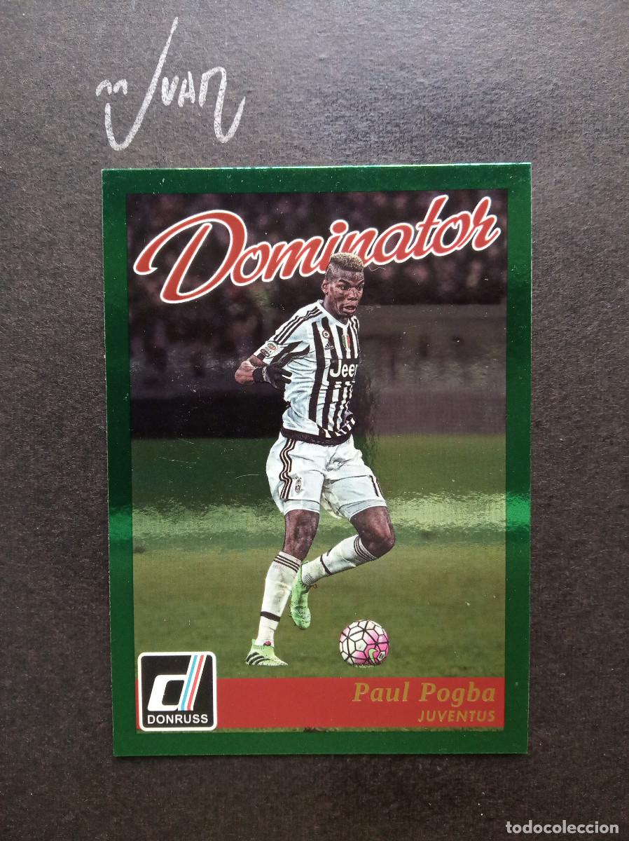 Cromos de f&uacute;tbol: N&ordm; 46 DOMINATOR PAUL POGBA JUVENTUS FRANCIA FRANCE ⚽ PANINI &reg; DONRUSS FIFA 2016 2017 16 17 NUEVO