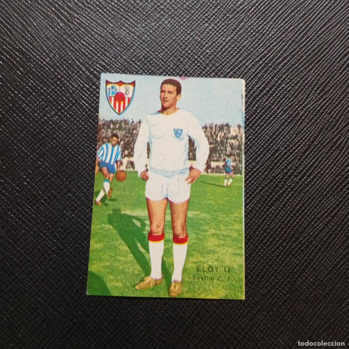 Cromos de f&uacute;tbol: ELOY II SEVILLA FHER 1967 1968 CROMO FUTBOL 67 68 LIGA - SIN PEGAR - A99 PG14