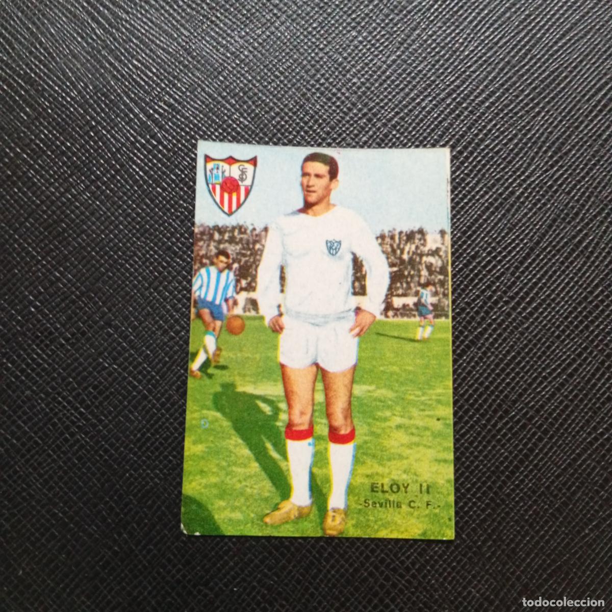 Cromos de f&uacute;tbol: ELOY II SEVILLA FHER 1967 1968 CROMO FUTBOL 67 68 LIGA - SIN PEGAR - A99 PG14 B