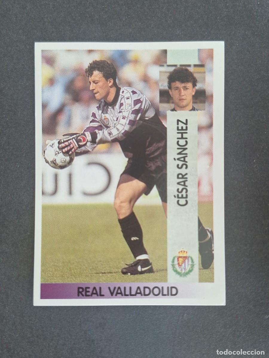 Cromos de Futebol: L2 CESAR SANCHEZ REAL VALLADOLID 241 PANINI LIGA 1996 1997 96 97 NUNCA PEGADO SIN PEGAR