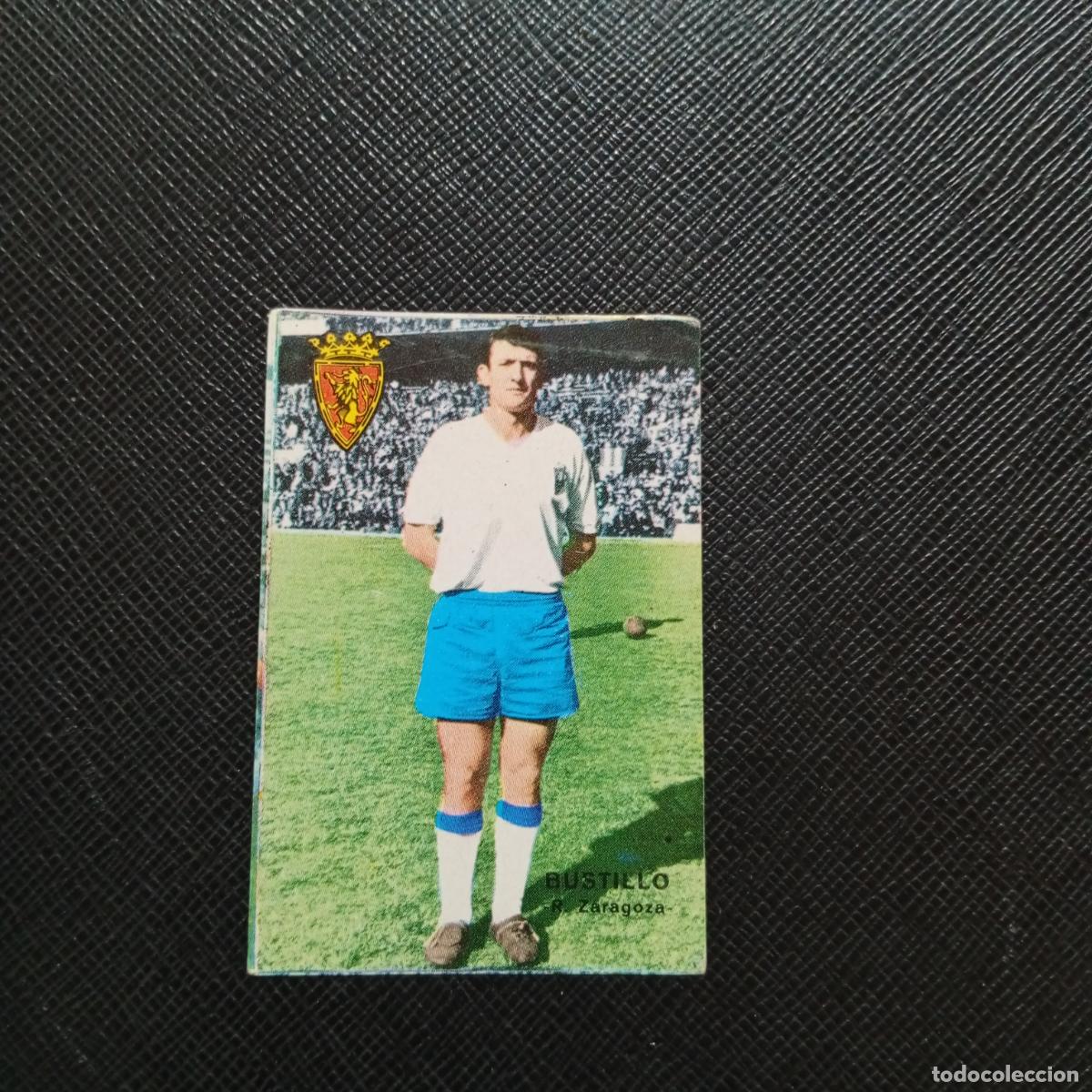 Cartes &agrave; collectionner de Football: BUSTILLO ZARAGOZA FHER 1967 1968 CROMO FUTBOL 67 68 LIGA - SIN PEGAR - A99 PG35 B