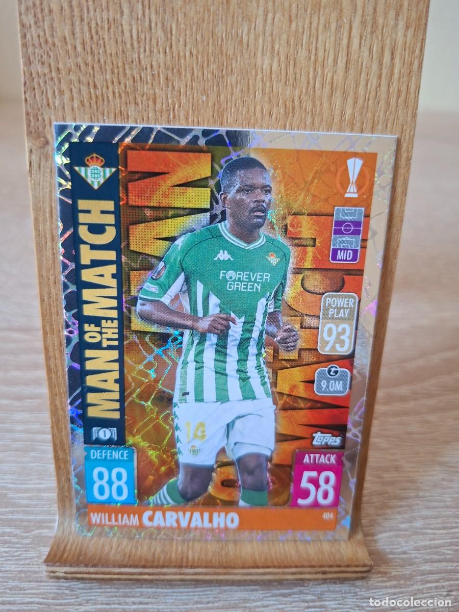 Cromos de f&uacute;tbol: Carvalho #404 Real Betis Topps Match Attax Champions League 2021 2022 Man of the Match