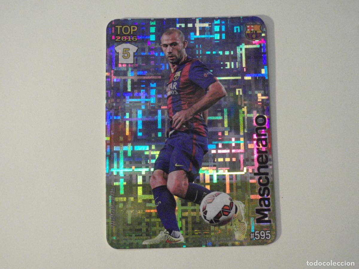 Cromos de f&uacute;tbol: Cromo 595 MASCHERANO Barcelona TOP 5 MATRIX. LAS FICHAS QUIZ DE LA LIGA 2015 2016. MUNDICROMO 15 16