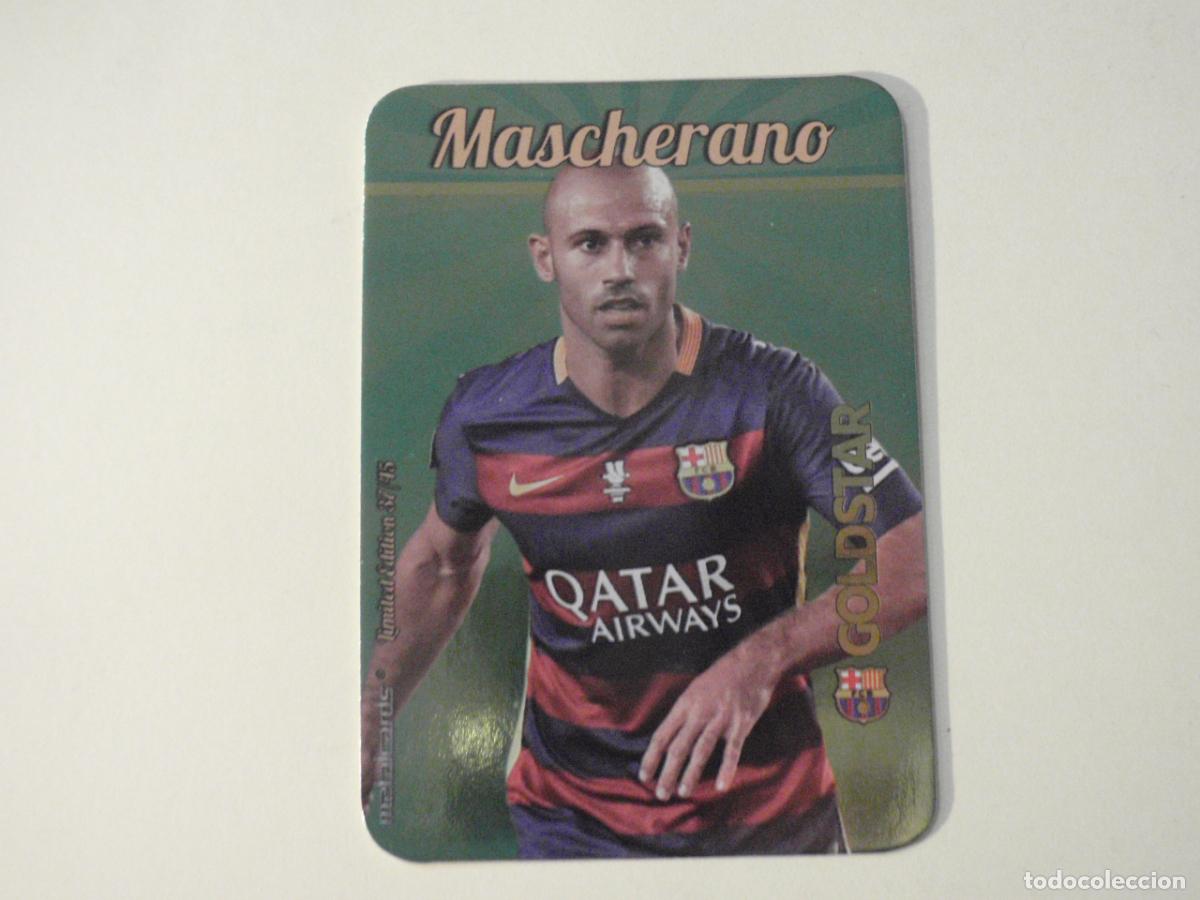 Cromos de f&uacute;tbol: MASCHERANO GOLDSTAR Limited Edition 37/45. LAS FICHAS QUIZ DE LA LIGA 2015 2016 MUNDICROMO 15 16