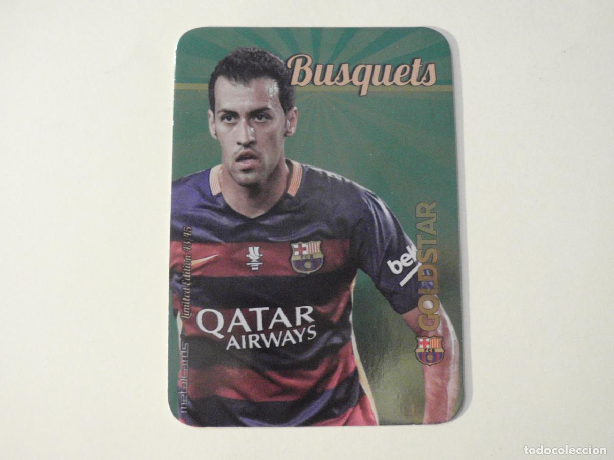Cromos de f&uacute;tbol: BUSQUETS GOLDSTAR Limited Edition 43/45. LAS FICHAS QUIZ DE LA LIGA 2015 2016 MUNDICROMO 15 16