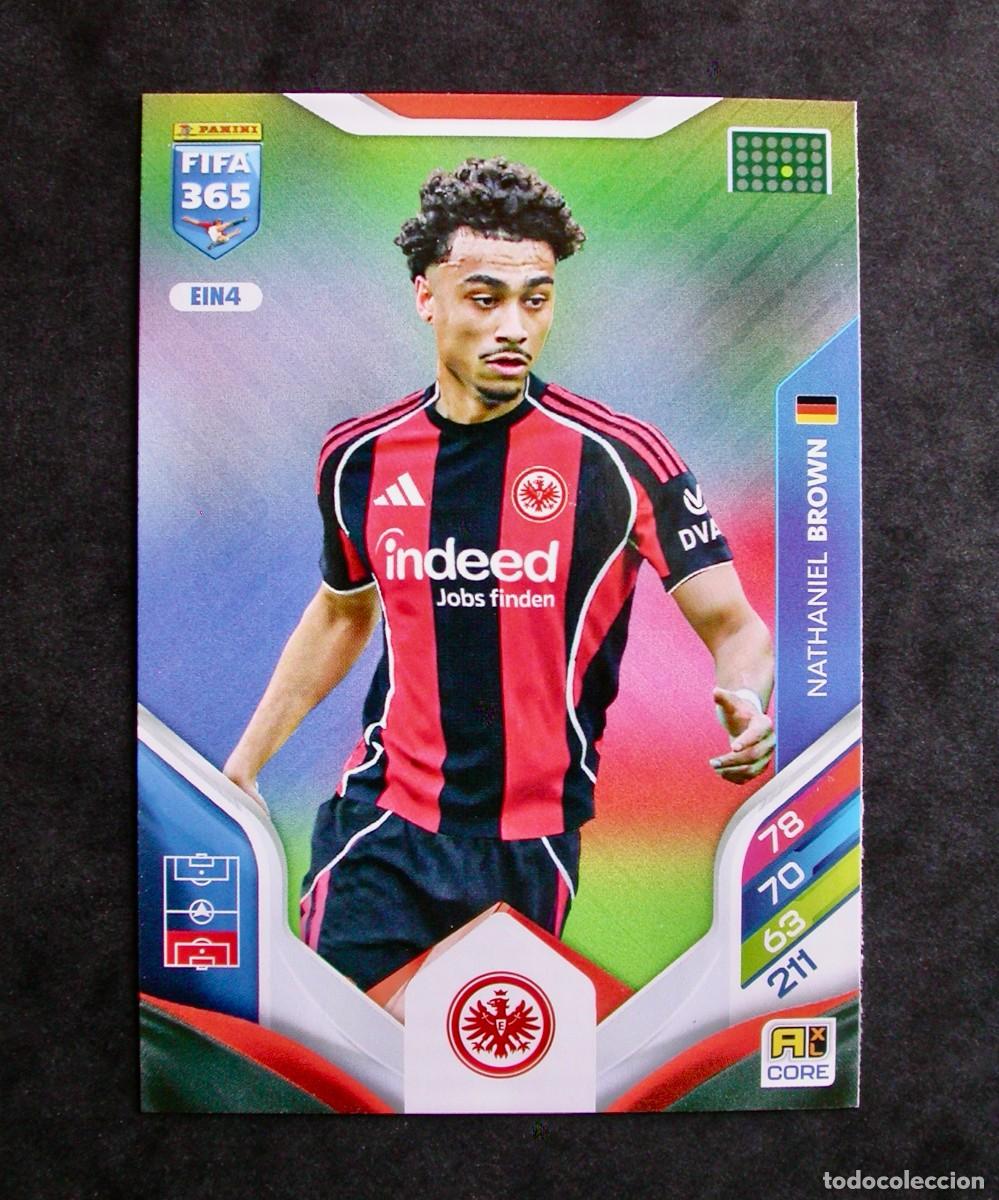 Cromos de f&uacute;tbol: EIN4 NATHANIEL BROWN / EINTRACHT DE FRANKFURT / ADRENALYN XL FIFA 365 2025-2026 / TEAM MATE / PANINI