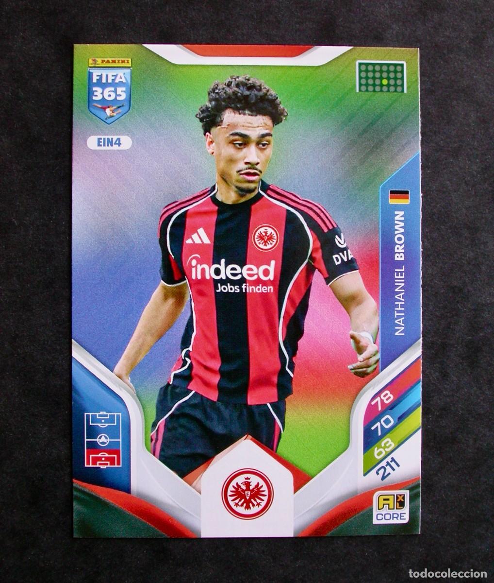 Cromos de f&uacute;tbol: EIN4 NATHANIEL BROWN / EINTRACHT DE FRANKFURT / ADRENALYN XL FIFA 365 2025-2026 / TEAM MATE / PANINI