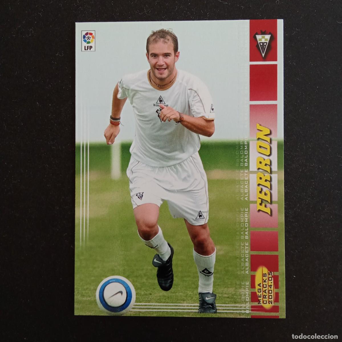 Cromos de f&uacute;tbol: 4 FERRON ALBACETE LIGA 2004 2005 04 05 MEGACRACKS PANINI -