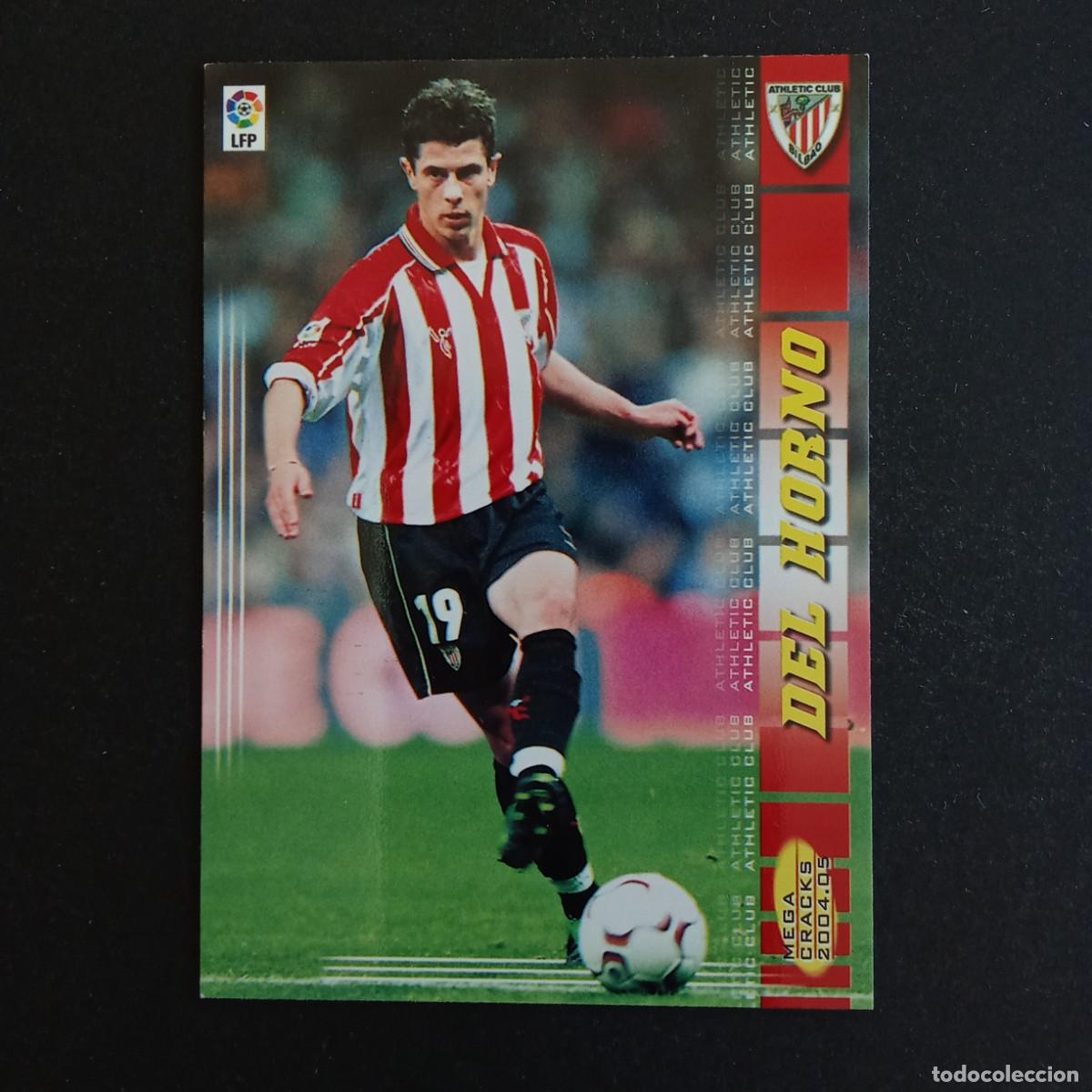 Cromos de f&uacute;tbol: 25 DEL HORNO ATHLETIC BILBAO LIGA 2004 2005 04 05 MEGACRACKS PANINI -