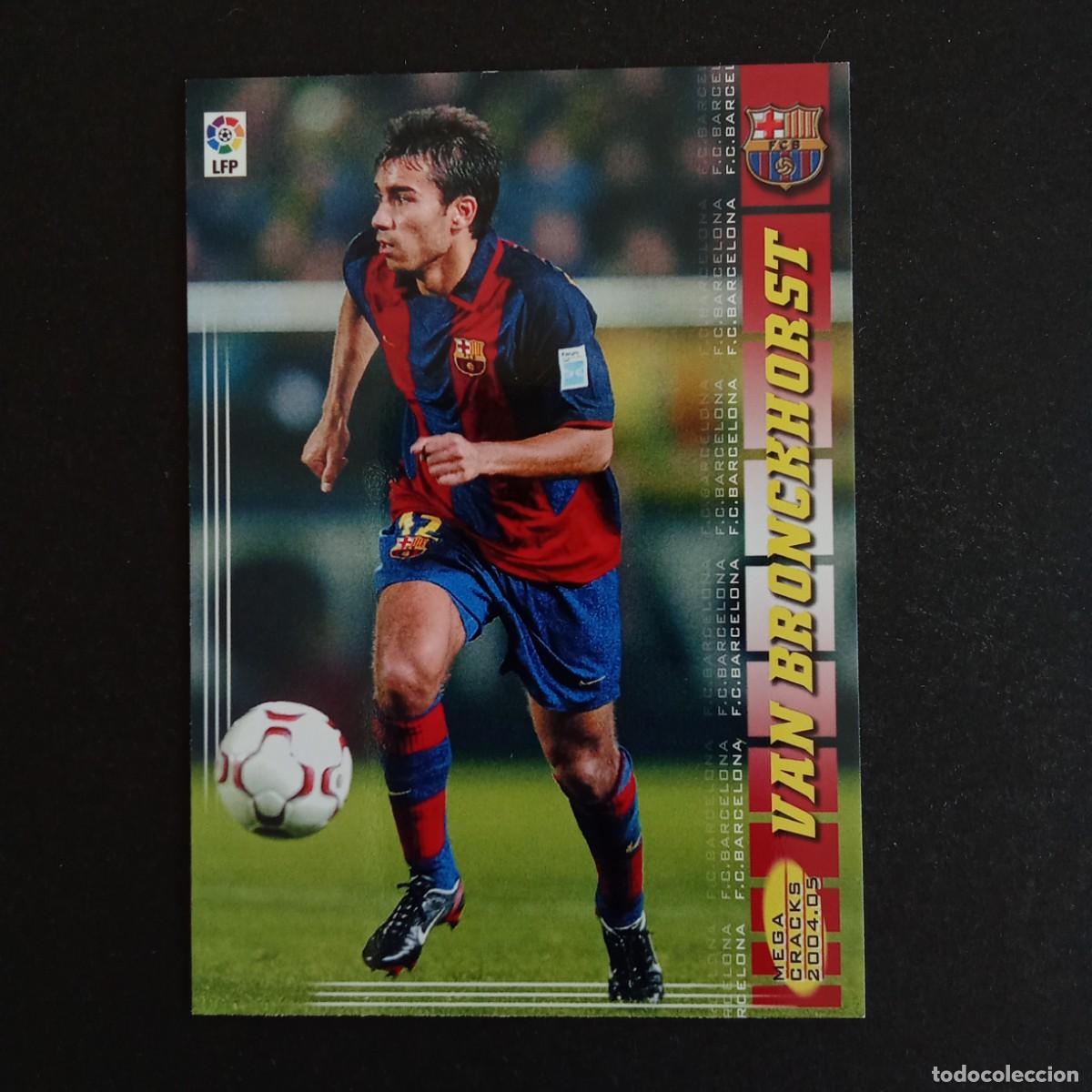 Cromos de f&uacute;tbol: 62 VAN BRONCKHORST BARCELONA LIGA 2004 2005 04 05 MEGACRACKS PANINI -