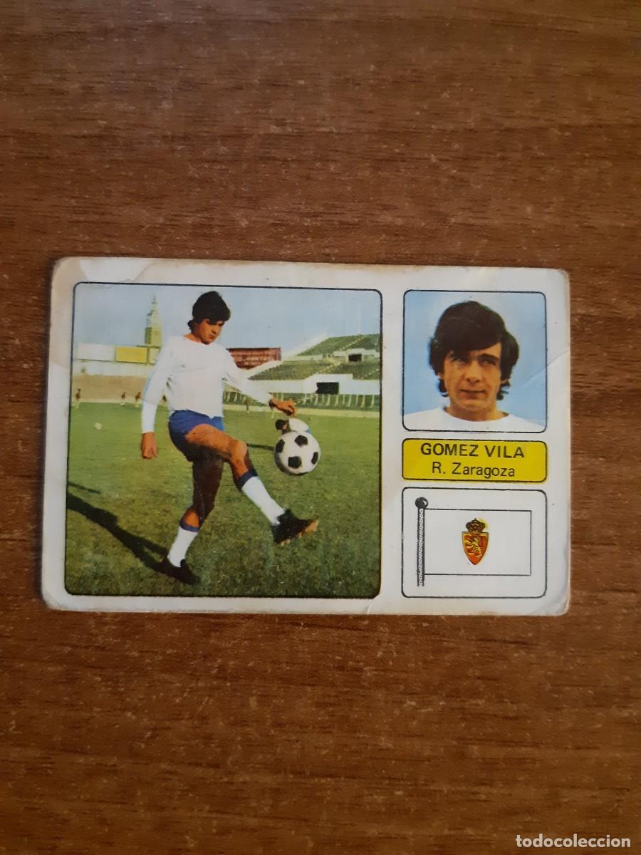 Cartes &agrave; collectionner de Football: G&oacute;mez Vila (Zaragoza) LIGA 73-74 ED. FHER 1973 1974. Nunca pegado, sin pegar