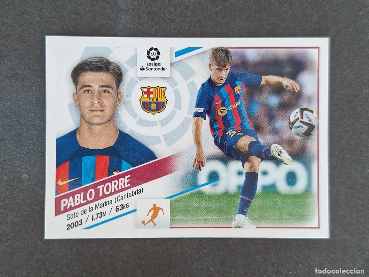 Cromos de f&uacute;tbol: L2 PABLO TORRE F. C. BARCELONA COLOCA LIGA ESTE 2022 2023 22 23 NUNCA PEGADO SIN PEGAR