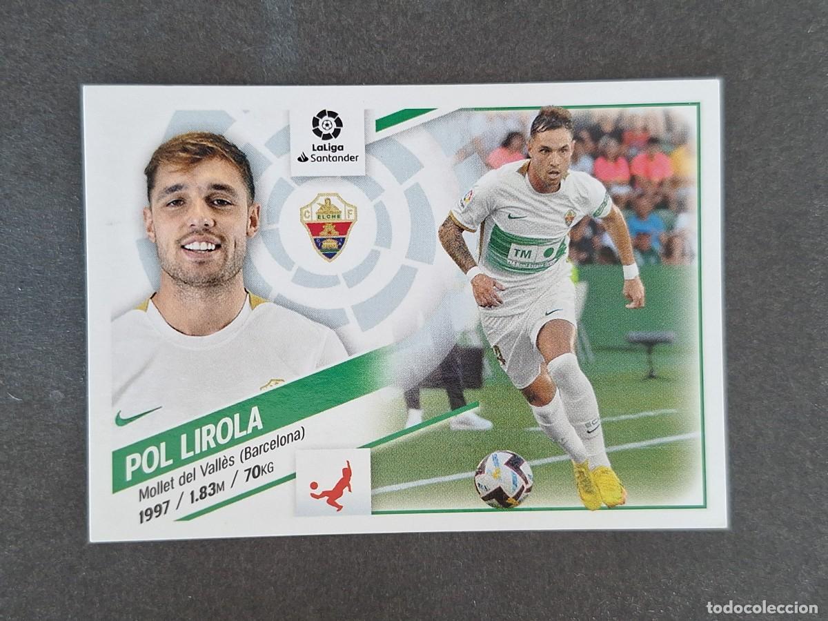 Cromos de f&uacute;tbol: L2 POL LIROLA ELCHE C. F. COLOCA LIGA ESTE 2022 2023 22 23 NUNCA PEGADO SIN PEGAR