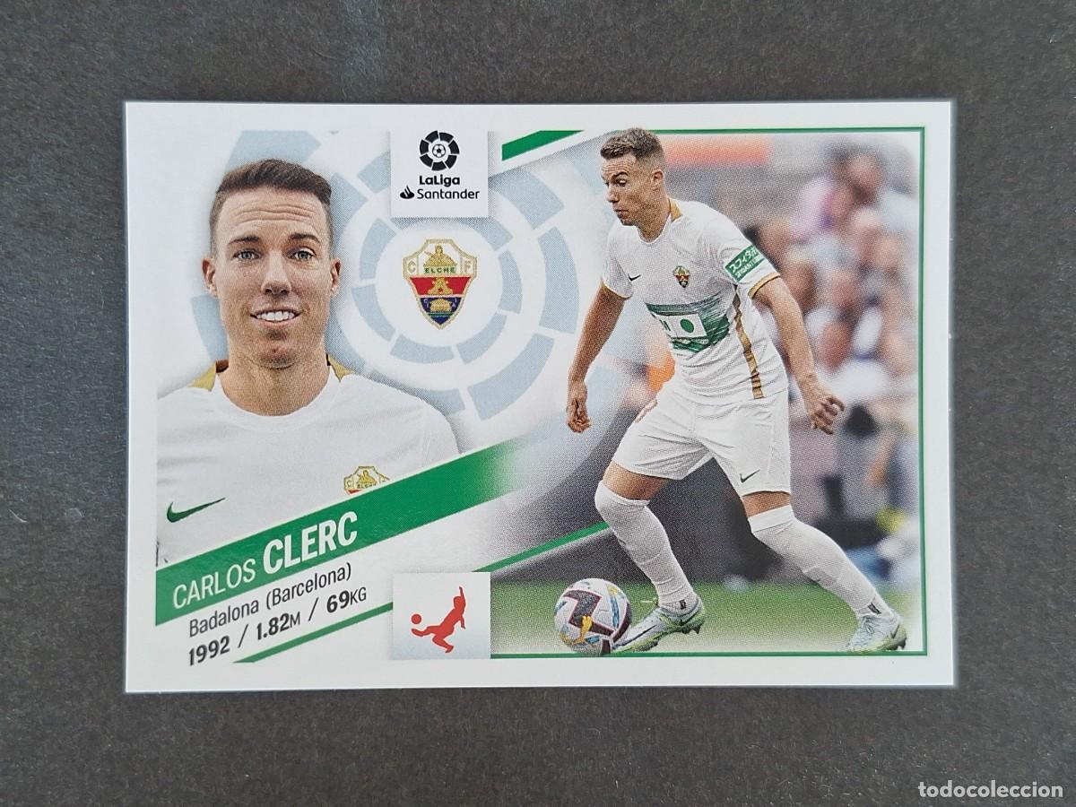 Cromos de f&uacute;tbol: L2 CLERC ELCHE C. F. COLOCA LIGA ESTE 2022 2023 22 23 NUNCA PEGADO SIN PEGAR