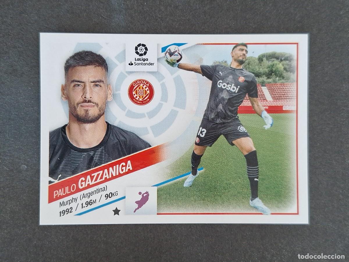 Cromos de f&uacute;tbol: L2 GAZZANIGA GIRONA F. C. COLOCA LIGA ESTE 2022 2023 22 23 NUNCA PEGADO SIN PEGAR