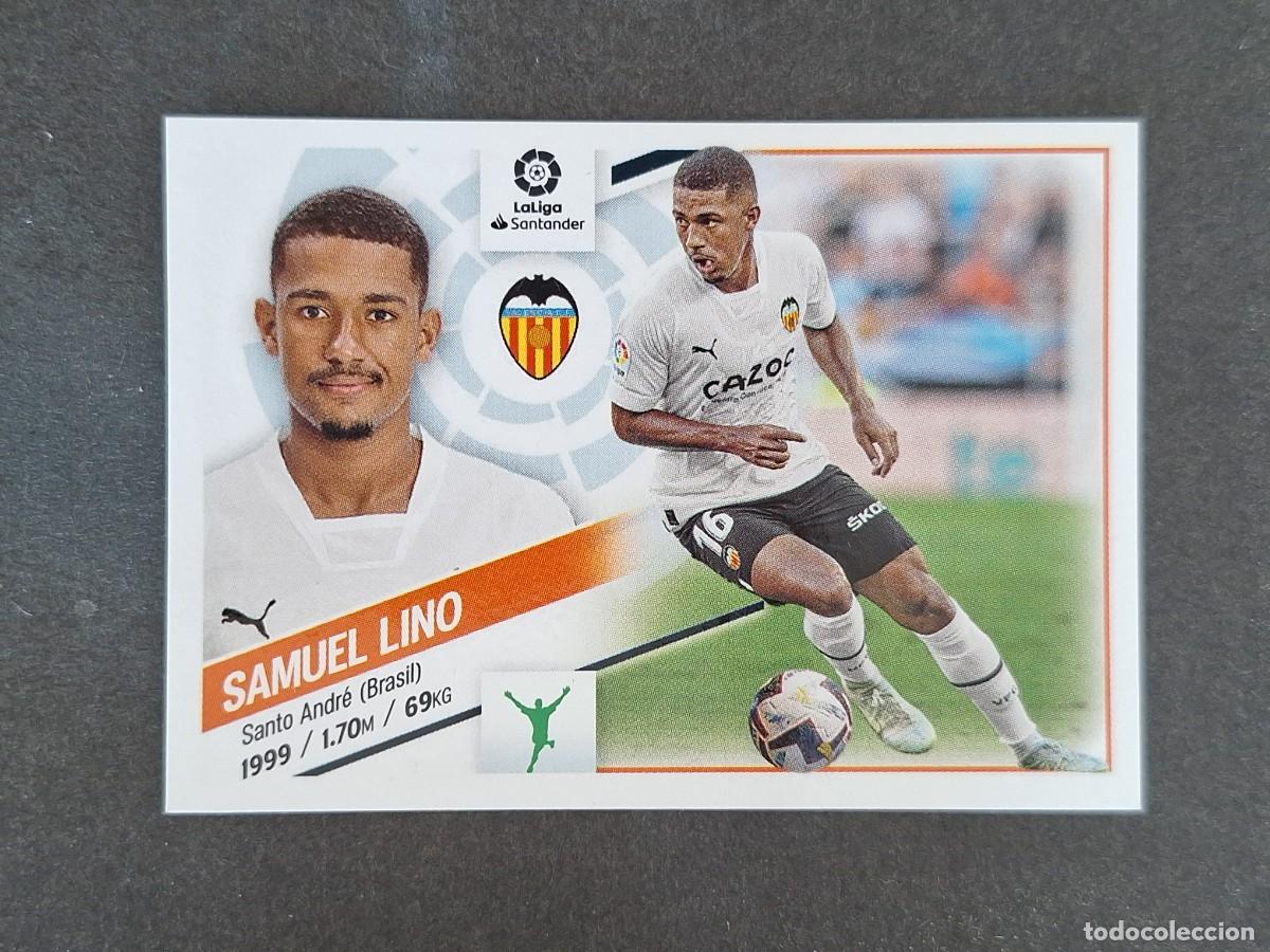 Cromos de f&uacute;tbol: L2 SAMUEL LINO VALENCIA C. F. COLOCA LIGA ESTE 2022 2023 22 23 NUNCA PEGADO SIN PEGAR