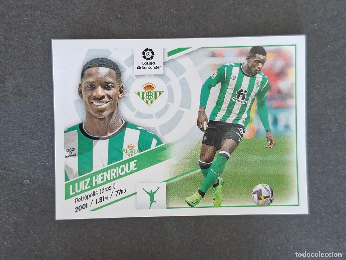 Cromos de f&uacute;tbol: L2 LUIZ HENRIQUE REAL BETIS FICHAJE 8 LIGA ESTE 2022 2023 22 23 NUNCA PEGADO SIN PEGAR