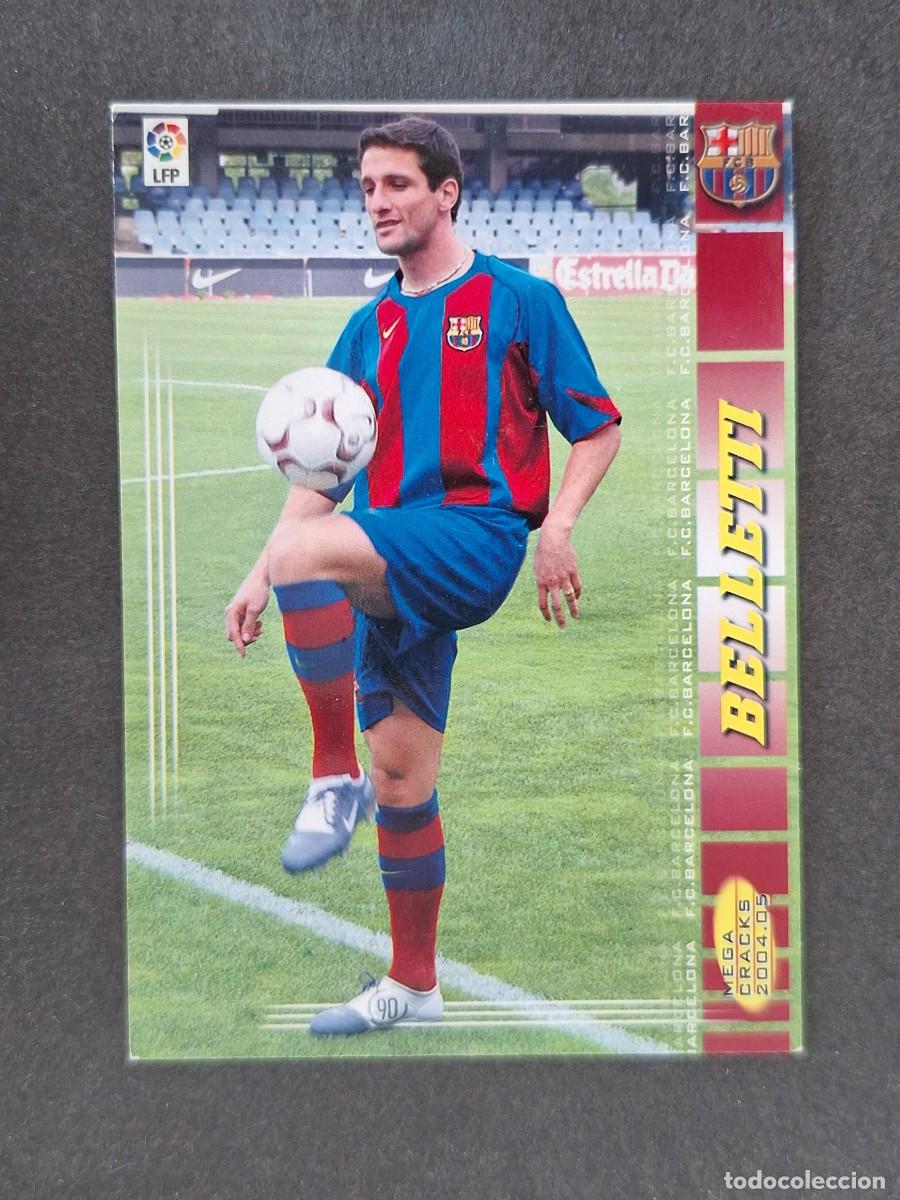 Cromos de f&uacute;tbol: L3 BELLETTI F. C. BARCELONA 57 PANINI MEGACRACKS 2004 2005 04 05