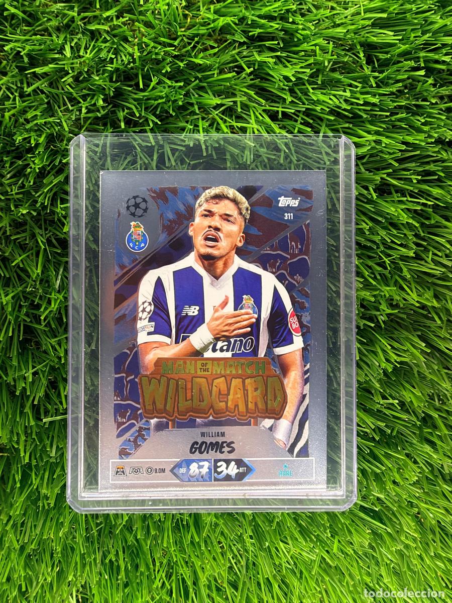 Cromos de f&uacute;tbol: N&ordm; 311 William Gomes Man of the Match Wildcard Oporto Match Attax 26 27