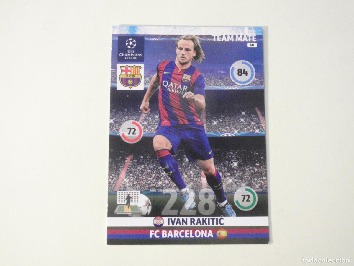 Cromos de f&uacute;tbol: IVAN RAKITIC Barcelona. Trading card Adrenalyn XL UEFA CHAMPIONS LEAGUE 2014 2015 Panini 14 15