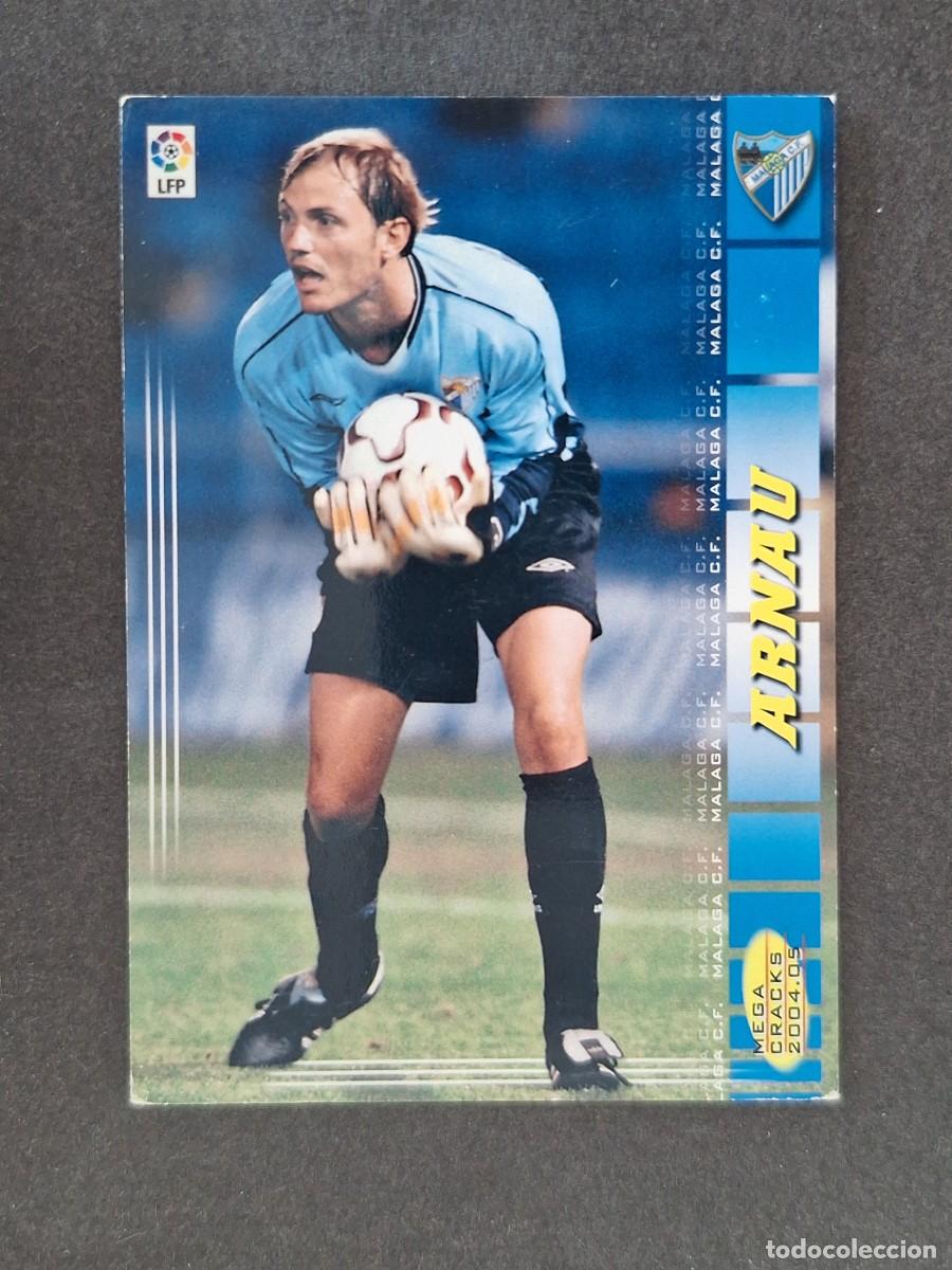 Cromos de f&uacute;tbol: L3 ARNAU MALAGA C. F. 182 PANINI MEGACRACKS 2004 2005 04 05