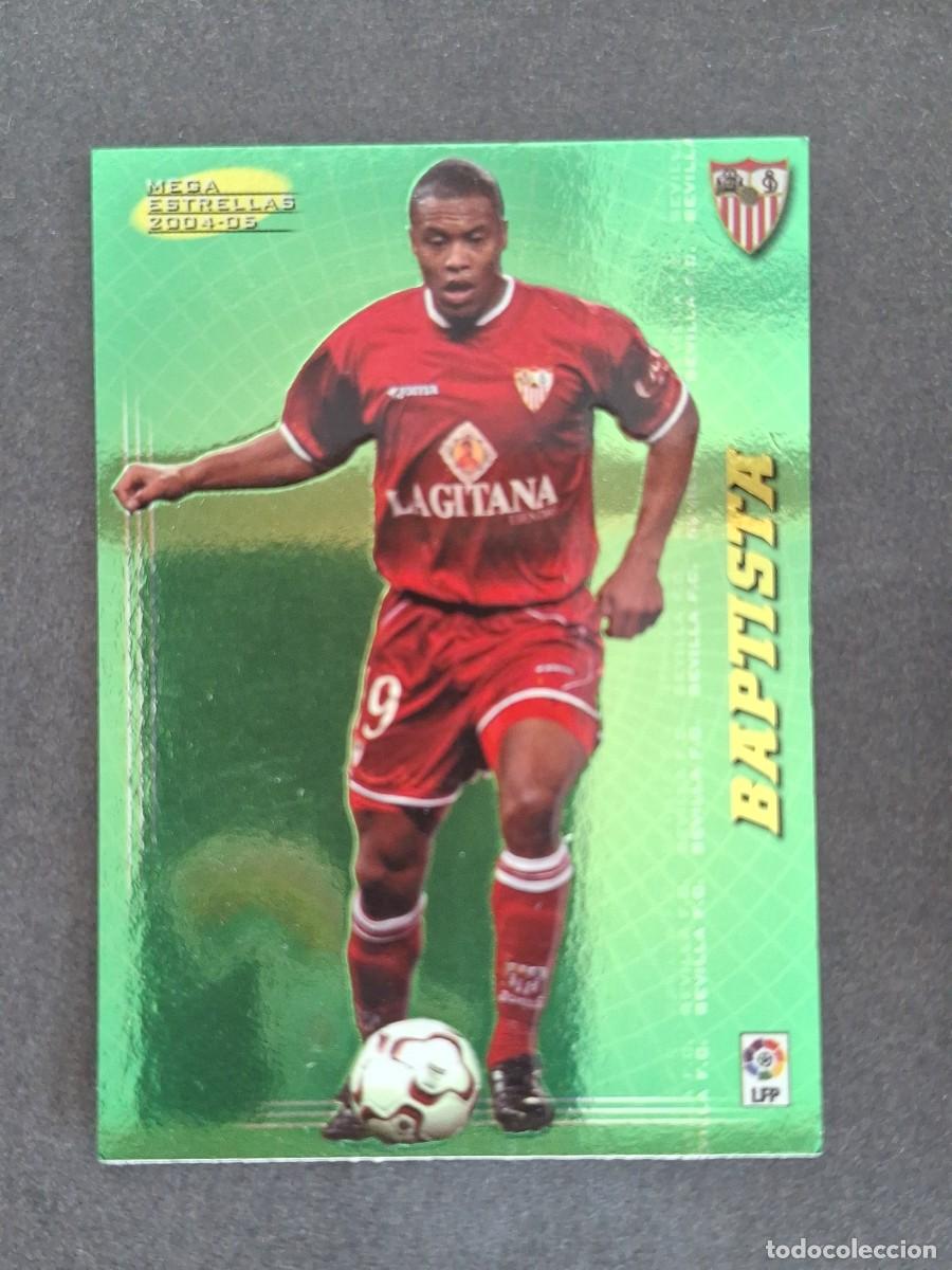 Cromos de f&uacute;tbol: L3 BAPTISTA SEVILLA F. C. MEGA ESTRELLAS 375 PANINI MEGACRACKS 2004 2005 04 05