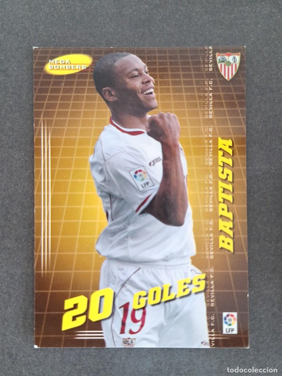 Cromos de f&uacute;tbol: L3 BAPTISTA SEVILLA F. C. MEGA BOMBERS 398 PANINI MEGACRACKS 2004 2005 04 05