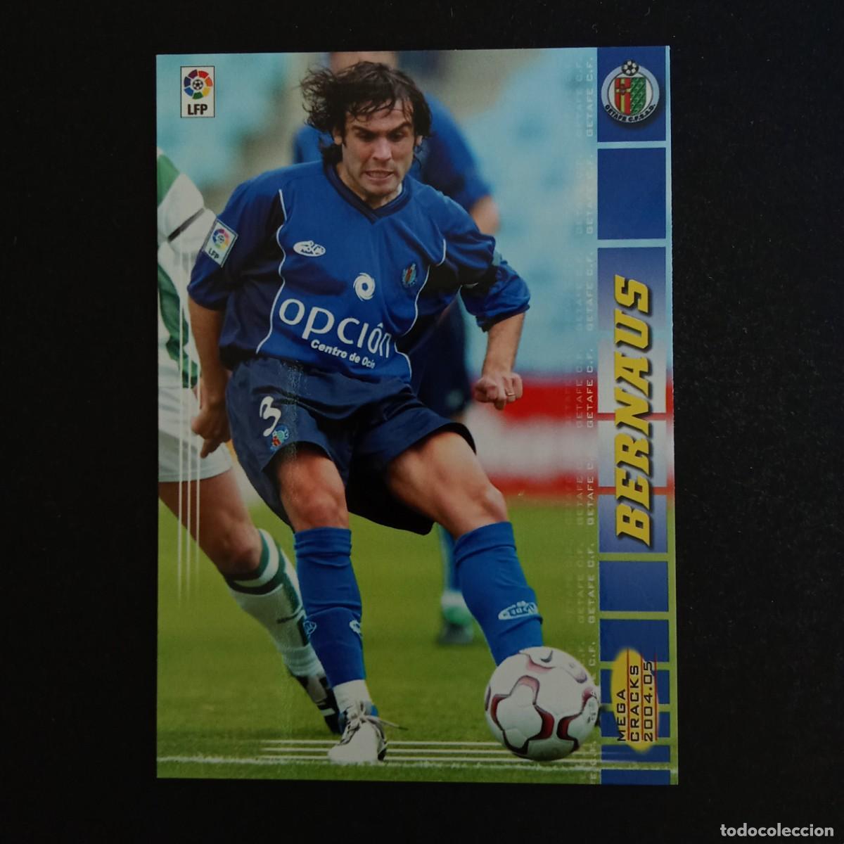 Cromos de f&uacute;tbol: 134 BERNAUS GETAFE LIGA 2004 2005 04 05 MEGACRACKS PANINI -