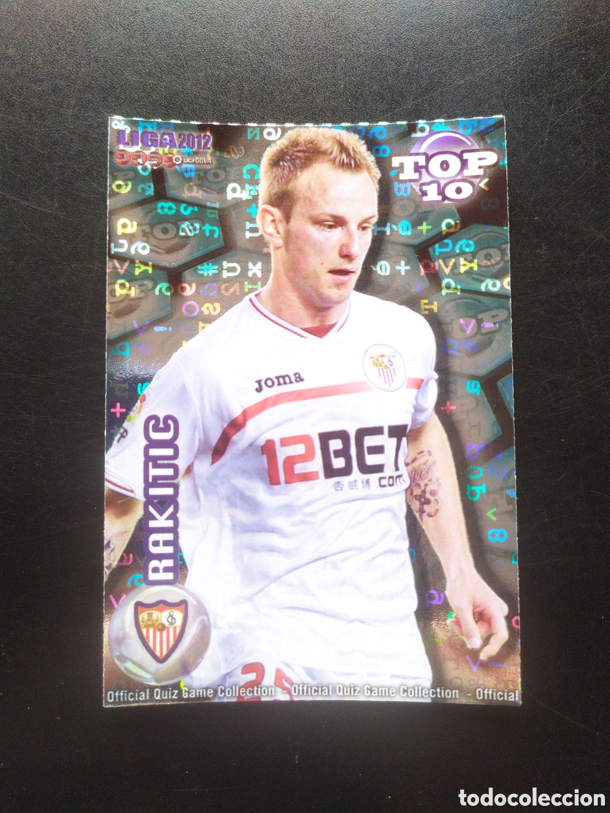 Cromos de f&uacute;tbol: Mundicromo fichas Liga 2011 2012 11 12 Rakitic top brillo letras n&deg; 616 Sevilla