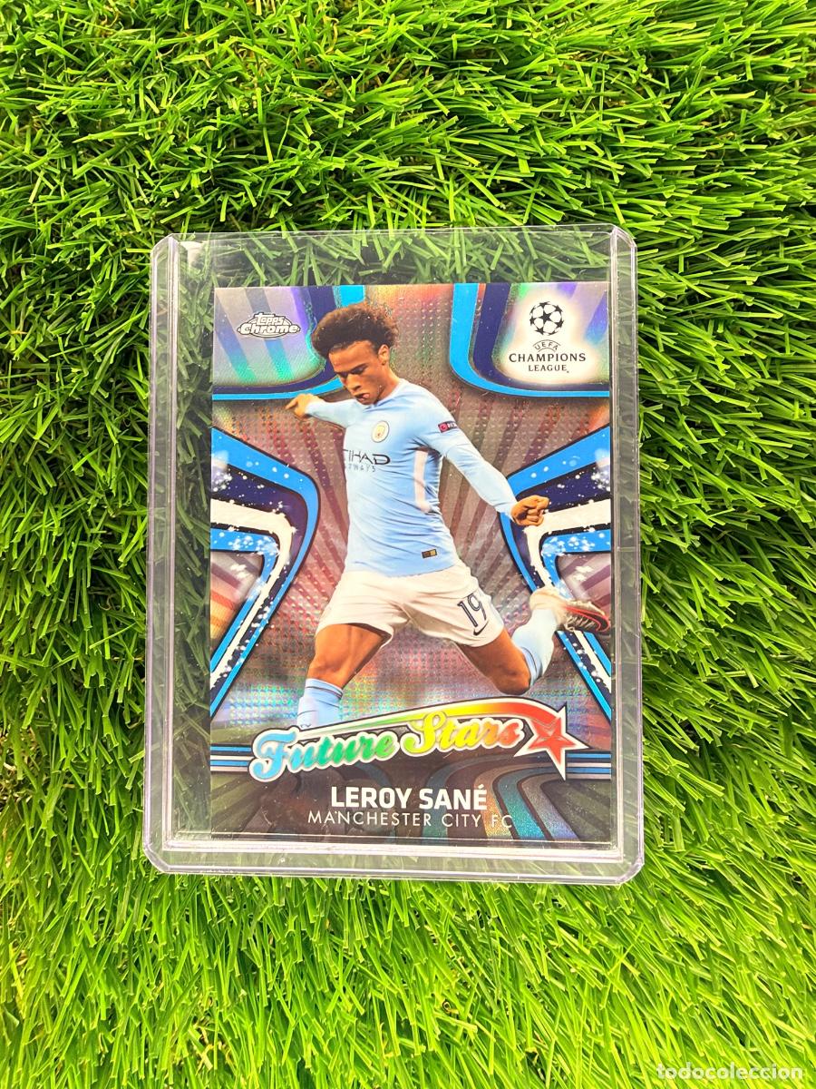 Cromos de f&uacute;tbol: N&ordm; FS-LS Leroy San&eacute; Future Stars Manchester City Topps UEFA Clubs Competitions Chrome 17 18