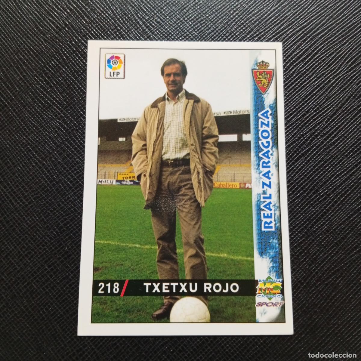 Cromos de f&uacute;tbol: 218 TXETXU ROJO ZARAGOZA MUNDICROMO 1998 1999 CROMO FUTBOL LIGA 98 99 - A218 PG29