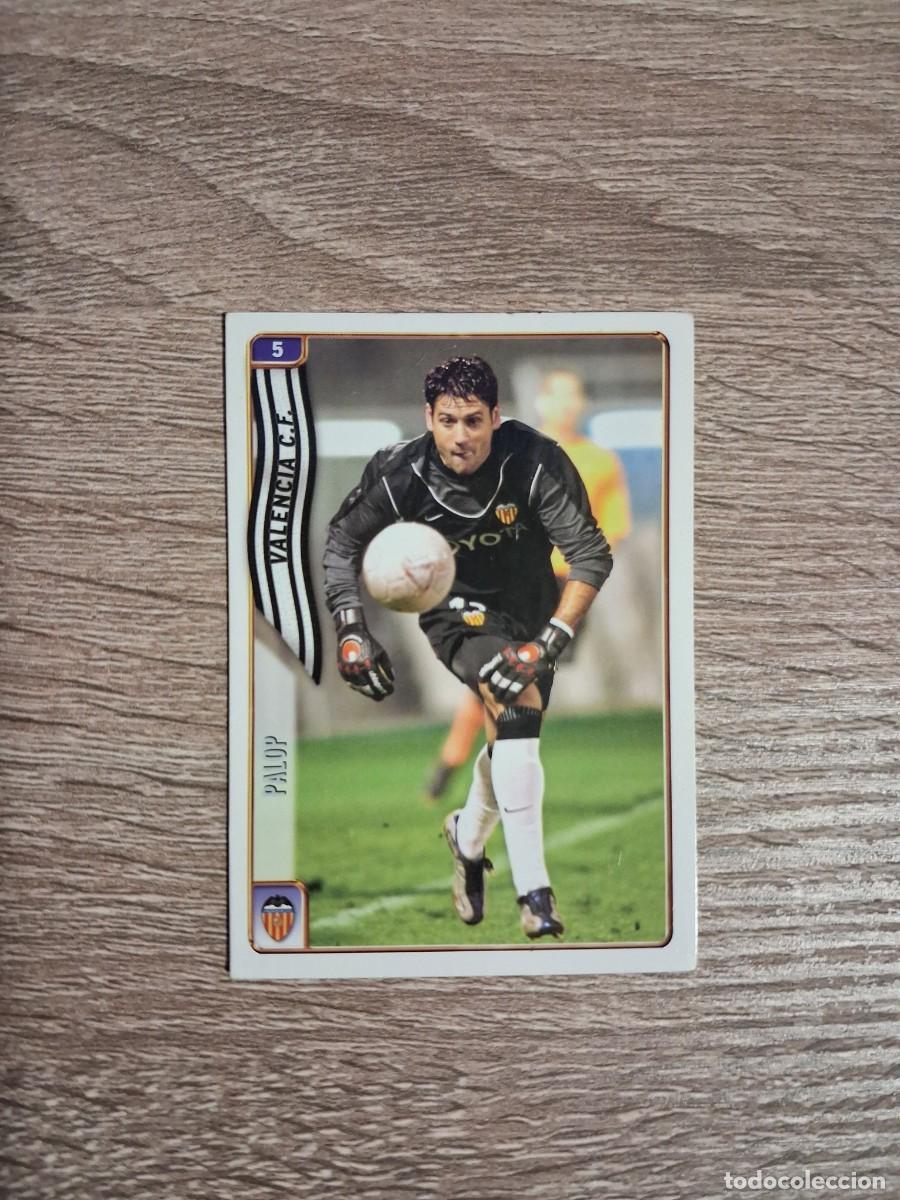Cromos de f&uacute;tbol: Mundicromo Fichas de la Liga 2004 2005 04 05 Valencia CF 5 Palop