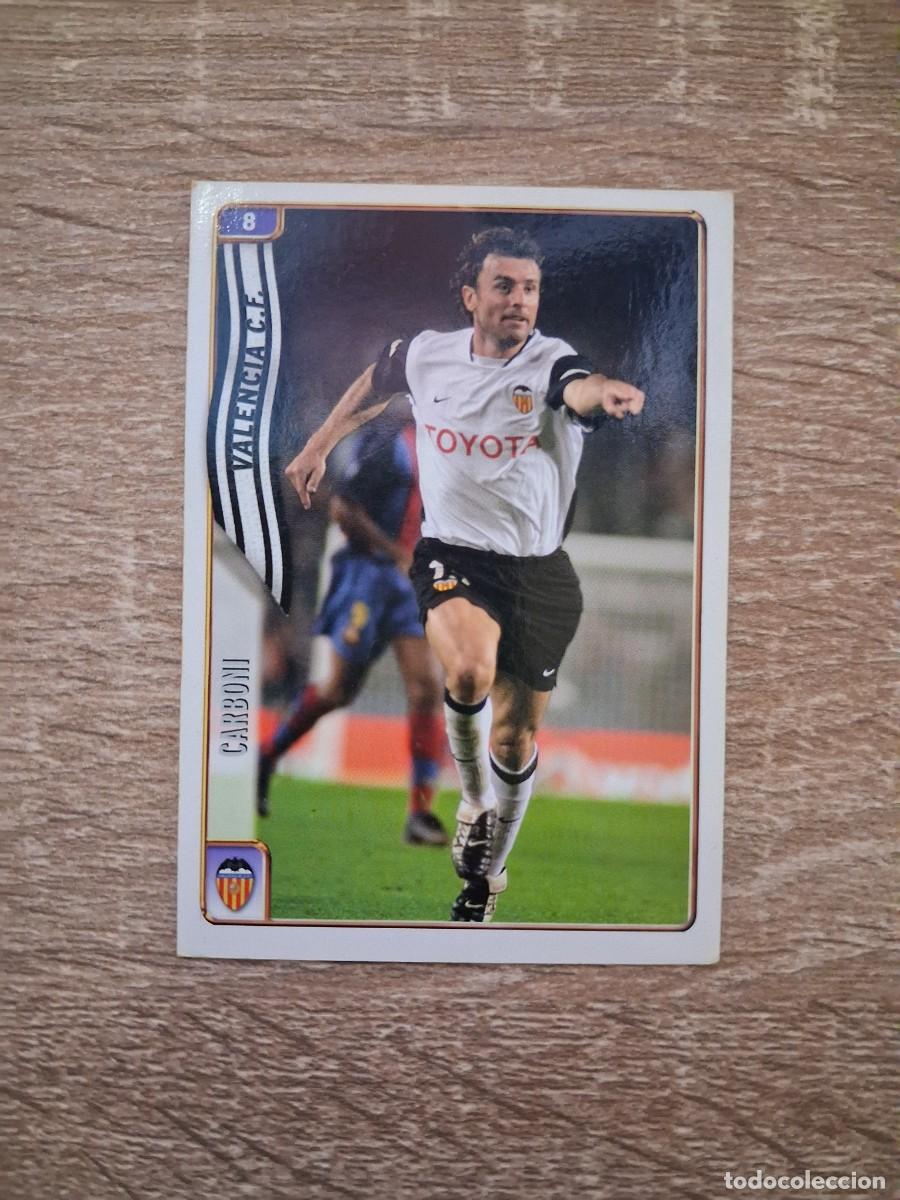 Cromos de f&uacute;tbol: Mundicromo Fichas de la Liga 2004 2005 04 05 Valencia CF 8 Carboni