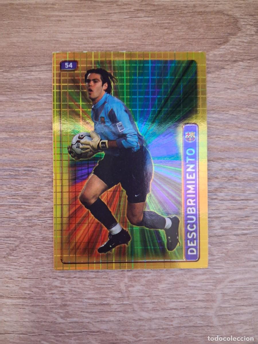 Cromos de f&uacute;tbol: Mundicromo Fichas de la Liga 2004 2005 04 05 FC Barcelona 54 Victor Valdes Descubrimiento Liso