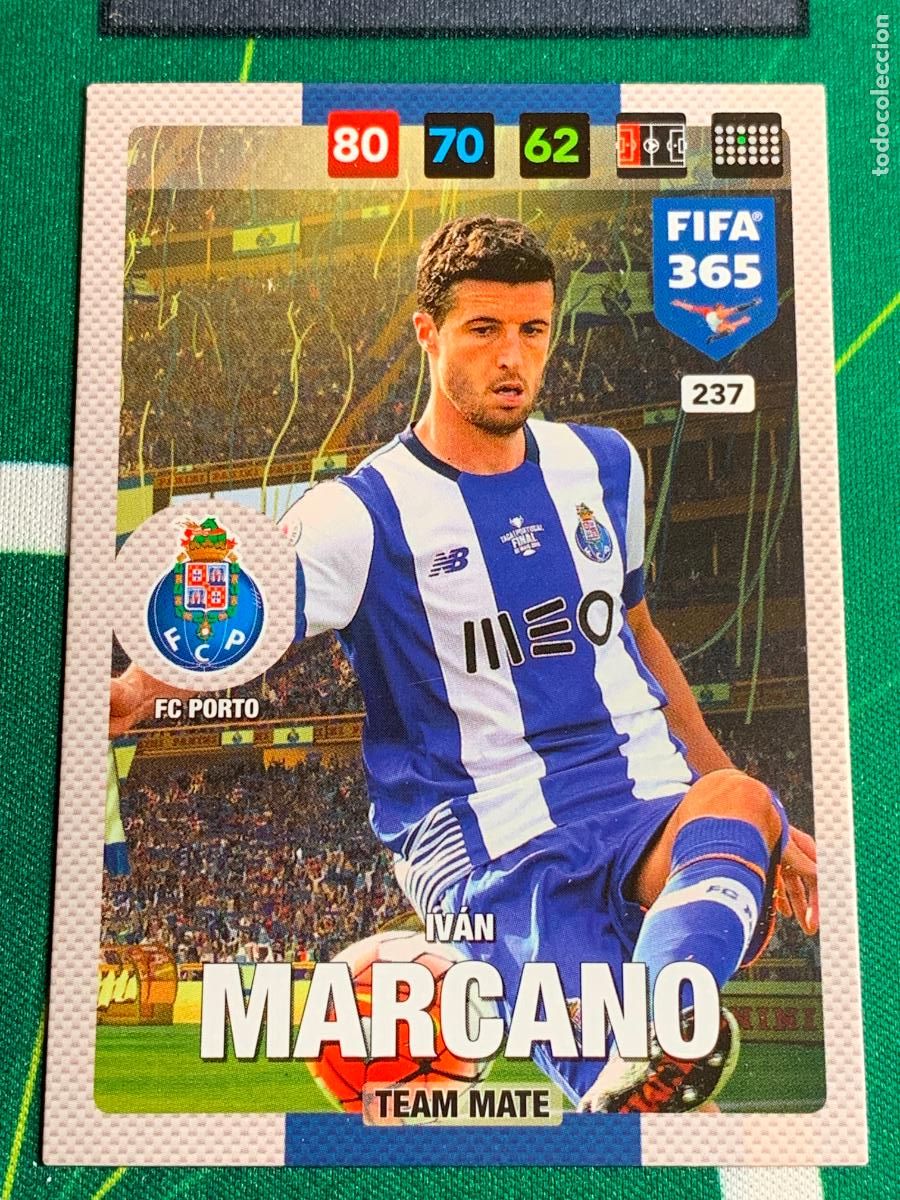 Cartes &agrave; collectionner de Football: 237 Iv&aacute;n Marcano FC Porto Adrenalyn Fifa 365 2016 2017 16 17 Nordic Edition