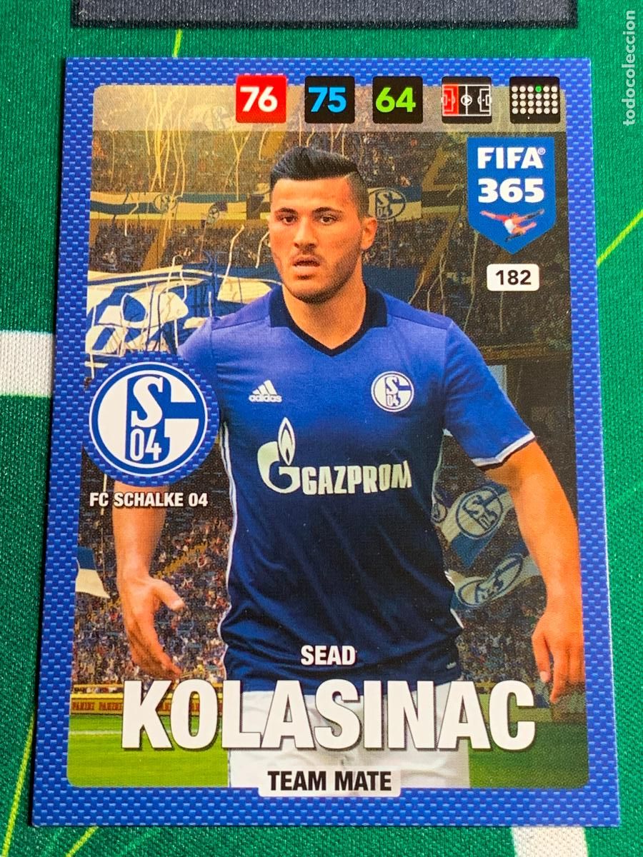 Cromos de f&uacute;tbol: 182 Sead Kolasinac FC Schalke 04 Adrenalyn Fifa 365 2016 2017 16 17 Nordic Edition