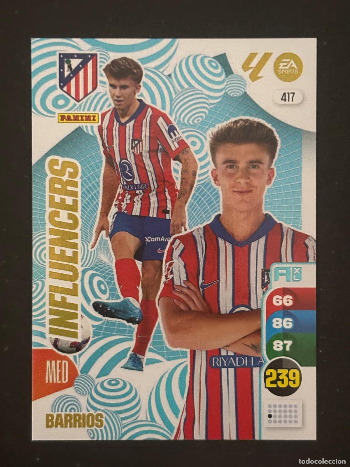 Football Stickers: 417 BARRIOS AT MADRID INFLUENCERS ADRENALYN XL LALIGA EA SPORTS 24-25 2024-2025 PANINI