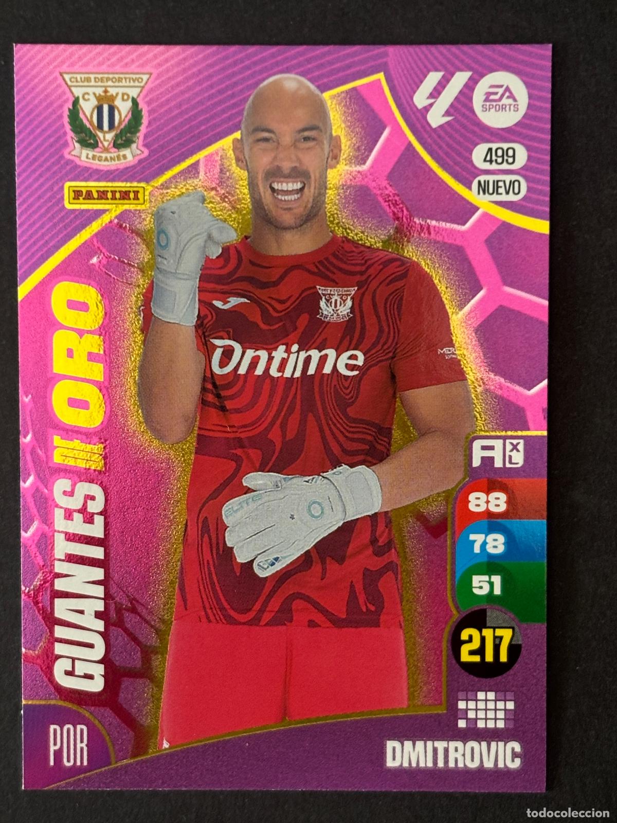 Cromos de f&uacute;tbol: 499 DMITROVIC LEGANES NUEVO GUANTES DE ORO PLUS 2&ordf; EDICI&Oacute;N ADRENALYN XL LALIGA 24-25