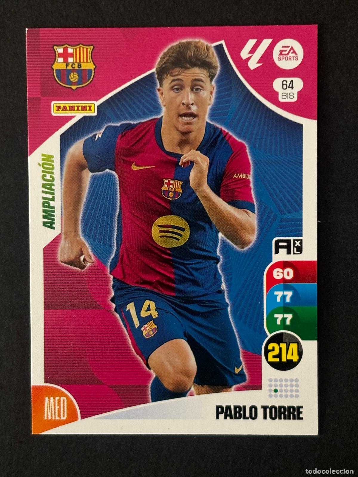 Cromos de f&uacute;tbol: 64BIS PABLO TORRE BARCELONA ADRENALYN PLUS 2&ordf; EDICI&Oacute;N ADRENALYN XL LALIGA 24-25 2024-2025