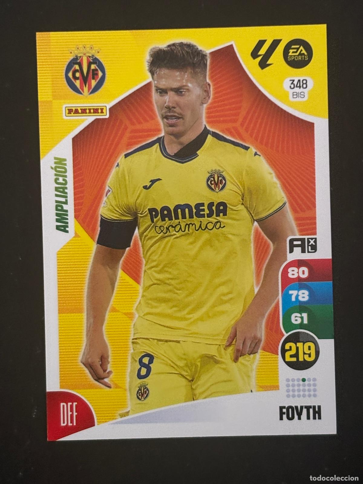 Cromos de f&uacute;tbol: 348BIS FOYTH VILLARREAL ADRENALYN PLUS 2&ordf; EDICI&Oacute;N ADRENALYN XL LALIGA 24-25 2024-2025