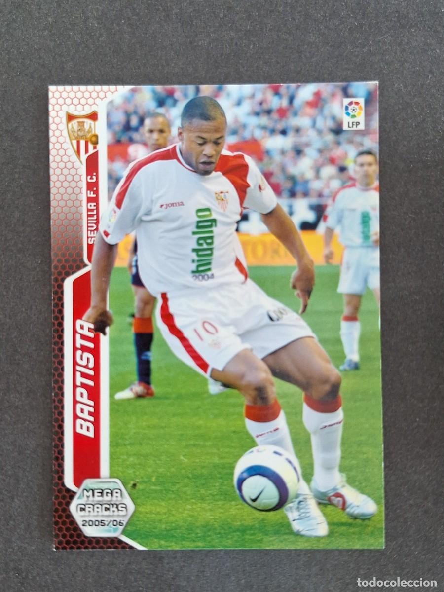 Cromos de f&uacute;tbol: L3 BAPTISTA SEVILLA F. C. 286 PANINI MEGACRACKS 2005 2006 05 06