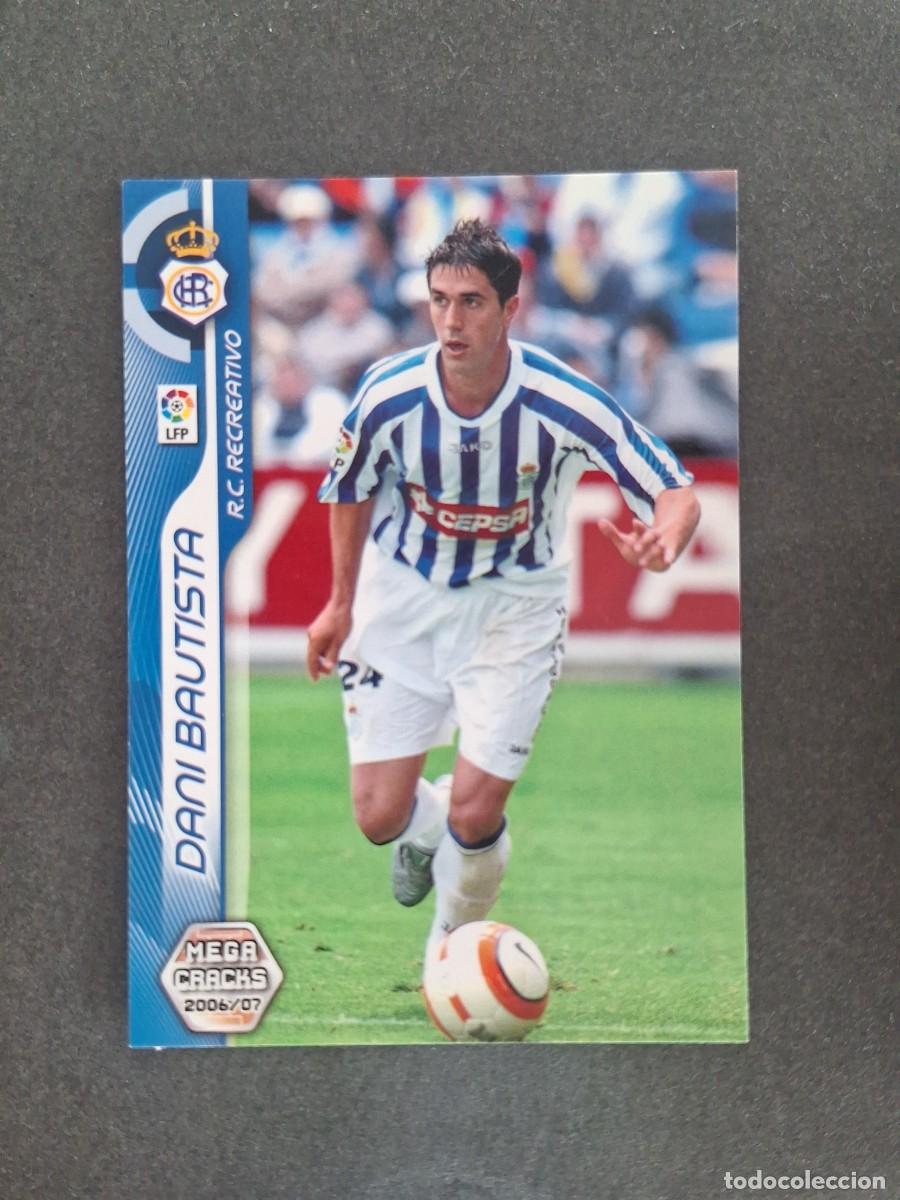 Cromos de Futebol: L2 DANI BAUTISTA RECREATIVO DE HUELVA 259 PANINI MEGACRACKS 2006 2007 06 07