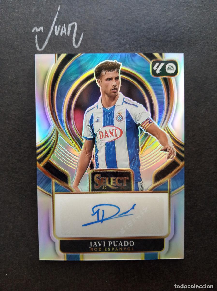 Cromos de f&uacute;tbol: SS JP SIGNATURES PRIZM AUTO JAVI PUADO RCD ESPANYOL ⚽ PANINI &reg; SELECT LIGA 2025 2026 25 26 NUEVO