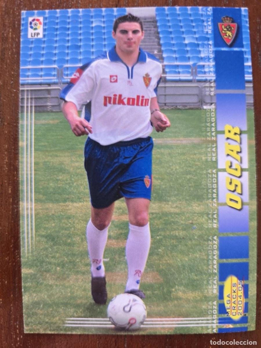 Cromos de f&uacute;tbol: Cromo Futbol.Oscar.Real Zaragoza.Mega Cracks 2004.05.Panini