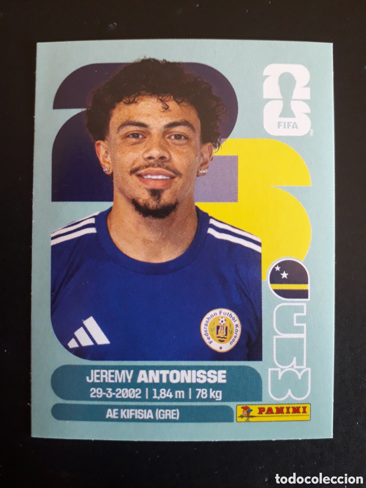 Cromos de f&uacute;tbol: ANTONISSE CURA&Ccedil;AO CUW 18 MUNDIAL F&Uacute;TBOL 2026 FIFA WORLD CUP PANINI SIN PEGAR PEDIDO M&Iacute;NIMO 3&euro;