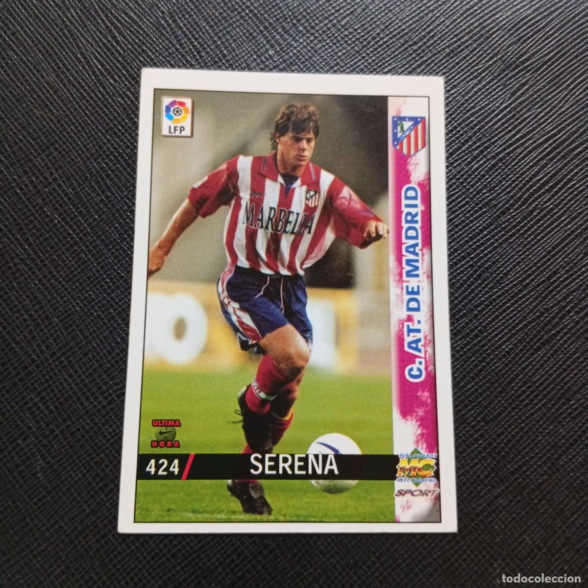 Cromos de Futebol: 424 SERENA AT MADRID MUNDICROMO 1998 1999 CROMO FUTBOL 98 99 - A218 PG55 ULTIMA HORA